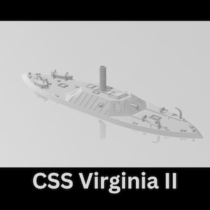 May include: A light gray scale model of the ironclad warship CSS Virginia II, featuring a central smokestack, sloped armored casemate, and deck details including hatches and cannons. The text CSS Virginia II is printed below the model.