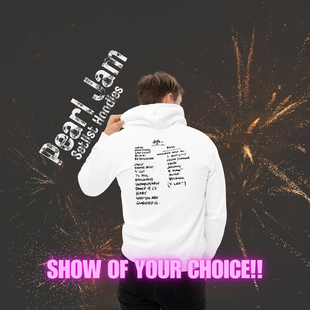 Pearl Jam Custom Concert Setlist Hoodie Fan Art Family Gift for Him