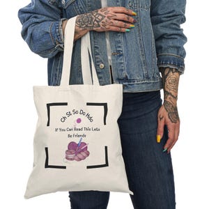 Funny Quote Tote Bag, Eco-Friendly Shopping Bag, Gift for Friends, Cute Canvas Bag, Reusable Grocery Bag, Friendship Accessory