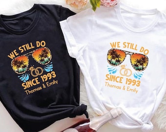 Custom Anniversary Cruise Shirts, We Still Do Shirt, Matching Couples Cruise Shirt, Wedding Anniversary Gift Shirt, Holiday Couples Shirt