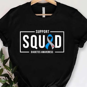 Support Squad Diabetes Awareness Shirt, Type 1 Diabetes Shirt, Type 2 Diabetes Gift Shirt, Diabetes Warrior Shirt, Diabetes Fighter Gift