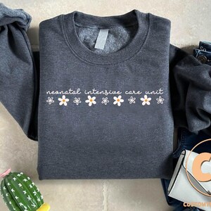 Floral NICU Nurse Sweatshirt, Neonatal Intensive Care Unit Nurse Sweater, Nicu Nurse Crewneck, Neonatal Nurse Gift, Medical Staff Apparel image 4