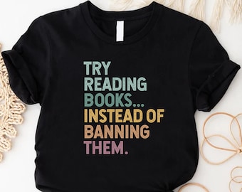 Try Reading Books Shirt, Banned Books T-shirt, Book Lover Gift, Bookworm Tee, Librarian Gift, Teacher Shirt, Summer Reading Tee,Teacher Gift