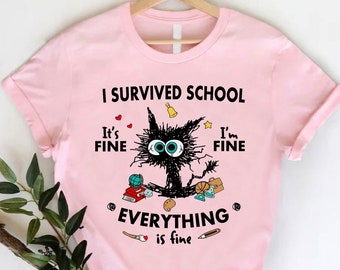 I Survived School Shirt,Black Cat Last Day Of School Tshirt,Sarcastic Teacher End Of School Gift,Teacher Off Duty Tshirt,Class Dismissed Tee