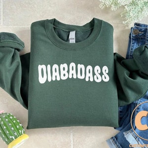 Diabadass Sweatshirt, Diabetes Awareness Shirt, Gift For Diabetic, Type 1 Diabetes Sweater, Diabetes Support Tee, Diabetic Fall Crewneck