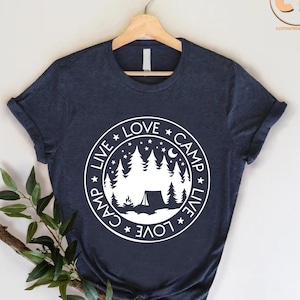 Camping Life Shirt, Live Love Camp Shirt, Camping Tee, Nature Lover Gift, Outdoor Adventure Tshirt, Nature Exploration Tee,Camping Crew Gift