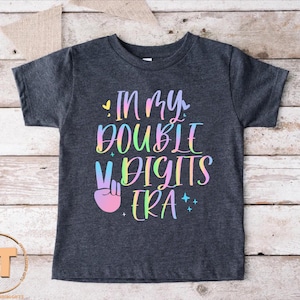 In My Double Digits Era T-Shirt, 10th Birthday Girl Party Shirt, Turning Ten Birthday Shirt, 10 Years Old Shirt, 10th Birthday Gift Shirt