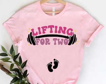 Lifting For Two T-Shirt, Pregnancy Announcement Shirt, Workout Mom Shirt, Baby Reveal Gift Shirt, Gym Lover Maternity Shirt, Mom To Be Shirt