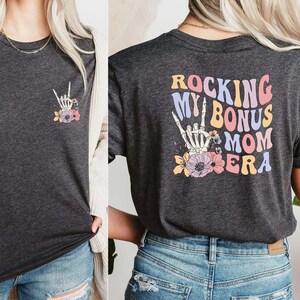 Rocking My Bonus Mom Era Shirt, Step Mom Gift, Mother's Day Gift, Sentimental T-shirt