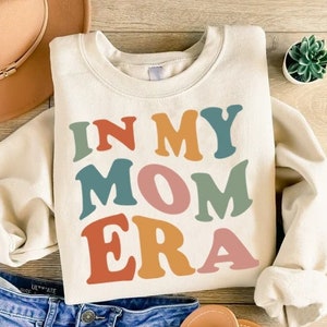 In My Mom Era Sweatshirt, Mama Sweatshirt, Mom Birthday Gift, New Mom Shirt, Best Mom Sweater, Mothers Day Tee, Pregnancy Gift, Colorful Mom