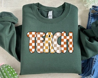 Teach Sweatshirt, Fall Teacher Sweater, Cute Teacher Shirt, Gift for Teachers, Teacher Group Tee, Elementary Teacher Shirt, New Teacher Gift