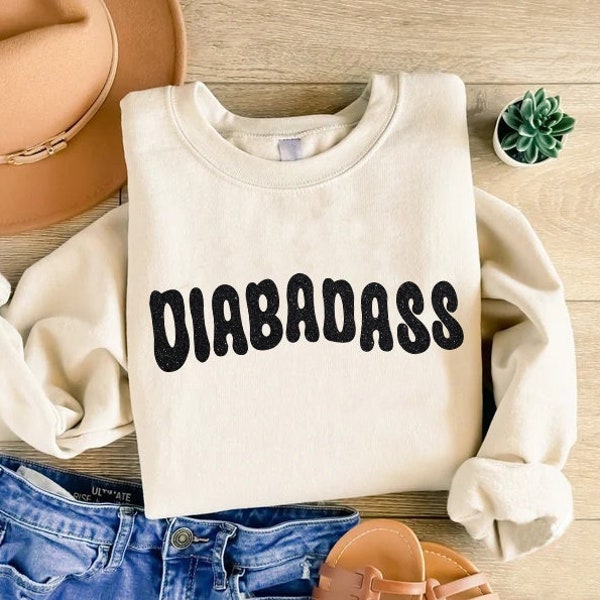 Diabadass Sweatshirt, Diabetes Awareness Shirt, Gift For Diabetic, Type 1 Diabetes Sweater, Diabetes Support Tee, Diabetic Fall Crewneck