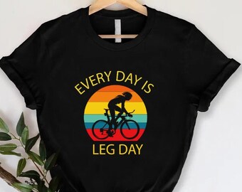 Retro Cycling Shirt, Every Day is Leg Day Tshirt, Bicycle Rider