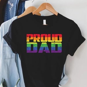 Proud Dad Rainbow Shirt, LGBTQ Pride Daddy Tee, Rainbow Family Gift, Proud Father Tee, LGBTQ+ Dad Gift, Gay Pride Rainbow Flag Gift Tshirt