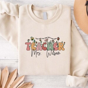Custom Floral Teacher Sweatshirt, Teacher Team Shirt, Personalized Teacher Name Tee, Teach Them Love Them Crewneck,Teacher Appreciation Gift