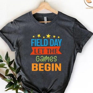 Field Day Sports Tshirt, Let The Games Begin Tee, Sports Competition Shirt, Teacher Field Trip Shirts,Sports School Team Gift,Field Day Gift