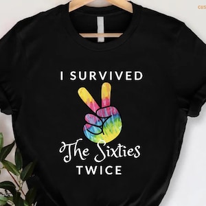 I Survived The Sixties Twice T-Shirt, Humor 60's Birthday Shirt, 70th Birthday Party Shirt, Grandma Birthday Gift Shirt, 70 Year Old Gift