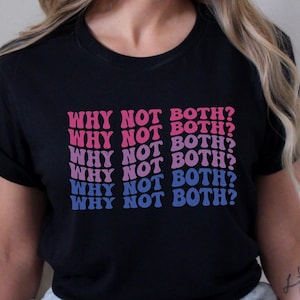 Bisexual Pride Shirt, Why Not Both Tshirt, Support LGBTQ Shirt, LGBTQ Rights Shirt, Bi Pride Flag Pride Month Shirt, Human Rights Gift Shirt