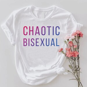 Bisexual Pride Shirt, Chaotic Bisexual Shirt, Funny LGBTQ Shirt, Bi Pride Tee, LGBT Proud Shirt, Sarcastic Pride Tshirt, Equality Shirt image 4