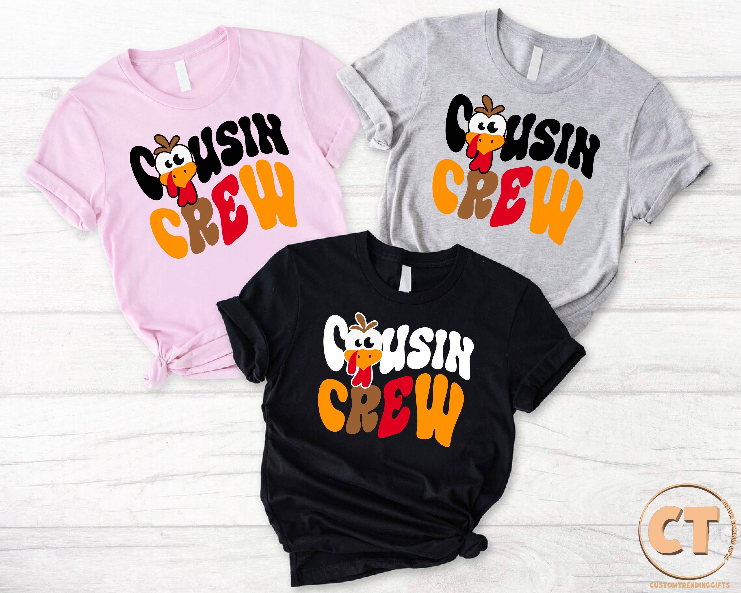 Cousin Crew Shirt, Matching Thanksgiving Cousin Shirts