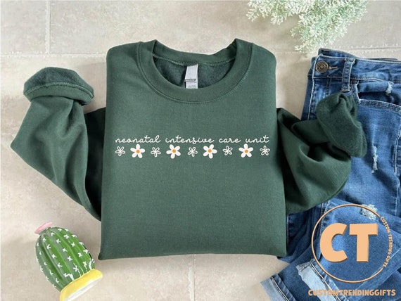 Floral NICU Nurse Sweatshirt, Neonatal Intensive Care Unit Nurse Sweater, Nicu Nurse Crewneck, Neonatal Nurse Gift, Medical Staff Apparel