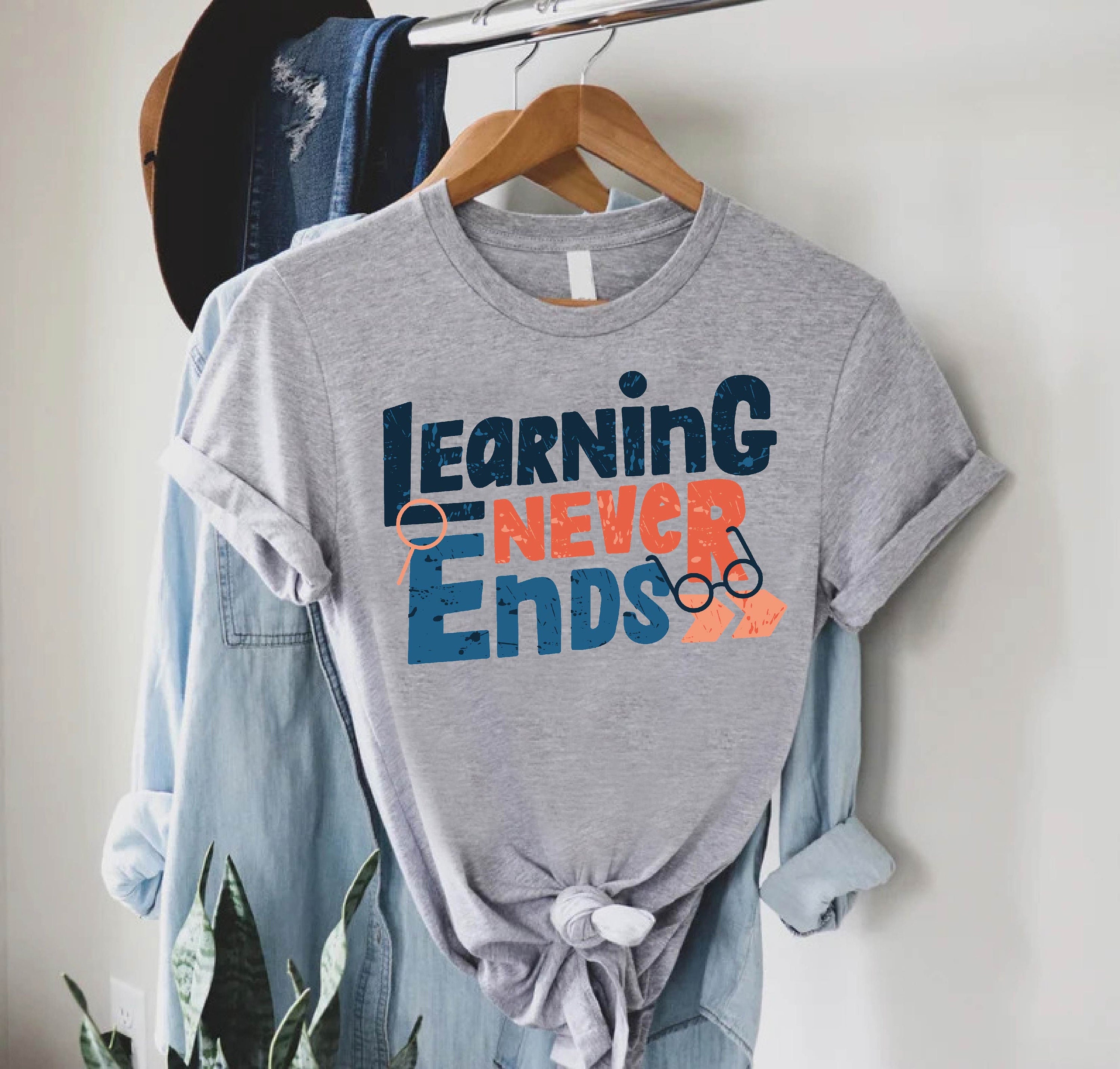 Learning Never Ends Tshirt, Encouraging Teacher Shirt, Educational Gift Shirt, Inspirational Back To School Tee, Teacher Appreciation Gift