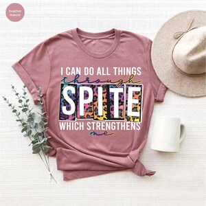 a t - shirt that says i can do all things with a smile