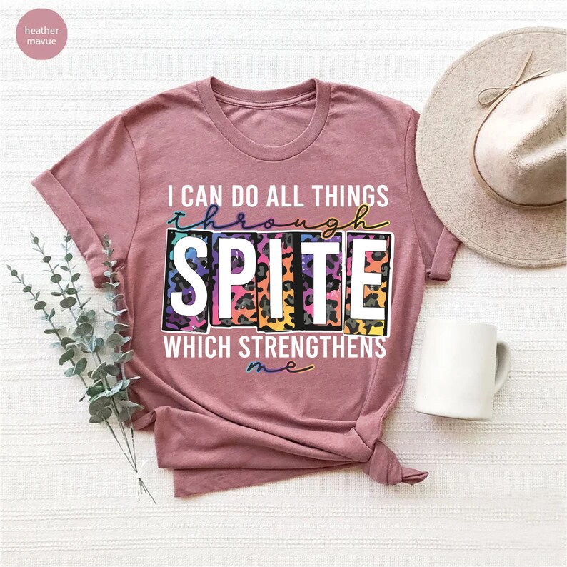 a t - shirt that says i can do all things with a smile