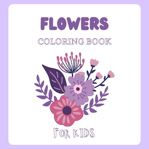 Flower Coloring Book for Kids – Printable PNG and SVG Garden & Spring Flower Pages w/ Roses, Tulips, and Daisies – Digital Art Activity