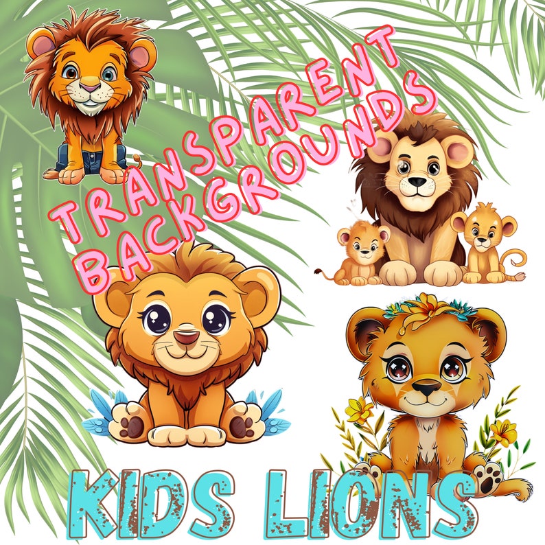 Various cartoon lion illustrations with transparent backgrounds. The image features cute lion cubs in different poses, some with floral elements and one with a family of lions.