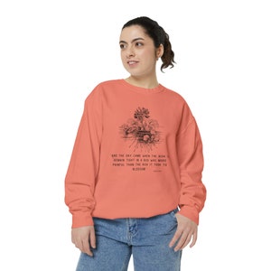 Time to Bloom, Anais Nin Quote Unisex Garment-Dyed Sweatshirt