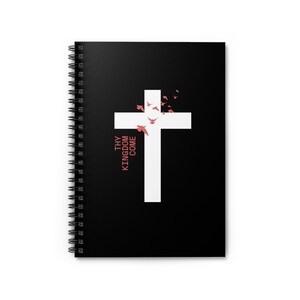 Thy Kingdom Come Spiral Notebook - Ruled Line