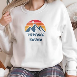 Powder Hound Ski Sweatshirt, Snow Lover Gift, Mountain Sweatshirt, Ski Gifts, Gifts for Teen Boys, Apres Ski Sweater, Ski Stuff, Ski Lover