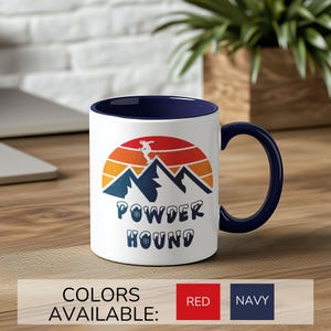 Powder Hound Ski Coffee Mug, Snow Skiing Mug, Winter mug, Gift for Boyfriend, Husband Gift, Ski Mugs, Skiing Gift, Mountain Mug, Ski stuff