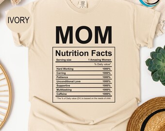 Comfort Colors Mom Nutrition Facts T-Shirt, Best Mom Ever Shirt, Nutrition Fact Shirt, Happy Mother’s Day Shirt, Mom Life Shirt