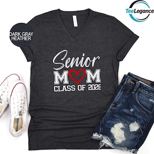 Senior Mom 2026 V-Neck Shirt, Class of 2026 V-Neck Shirt, Graduation V-Neck, Gift for Senior Mom, Senior Mom Heart V-Neck, Back To School