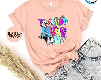 Teacher Mode On Shirt, Teacher School Shirt, Last Day Of School Shirt, Teacher Summer Shirt, Gift for Teacher, End Of School