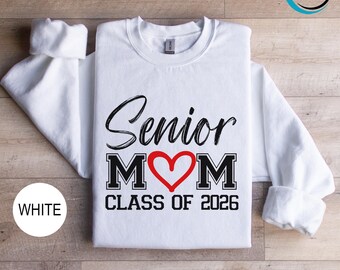 Graduation Sweatshirt, Senior Mom 2026 Class of 2026 Sweatshirt, Gift for Senior Mom, Senior Mom Heart Hoodie, Back To School, Mom Hoodie