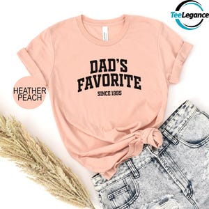 Custom Favorite Child Funny Shirt, Dad’s Favorite T-Shirt, Favorite Kid Shirt, Funny Son Shirt, Gift for Daughter, Funny Family Apparel