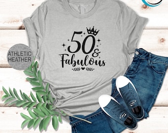 50 And Fabulous T-Shirt, Fifty Birthday Shirt, 50 Years Old Shirt, Birthday Party Shirt, Birthday Shirt, 50th Birthday Shirt