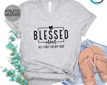 Blessed Mom Women V-Neck T-Shirt, Valentines Day Mom V-Neck Shirt, Mother's Day V Neck Shirt, Gift for Wife, Blessed Mother V-Neck T-Shirt