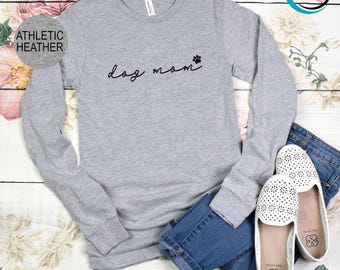 Dog Mom Long Sleeve, Dog Lover Long Sleeve, Pet Mom Long Sleeve, Dog Owner Long Sleeve, Women Dog Mom Long Sleeve, Dog Long Sleeve