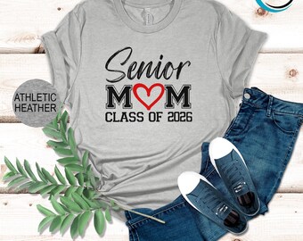 Senior Mom 2026 T-Shirt, Graduation Shirt, Class of 2026 T-Shirt, Gift for Senior Mom, Senior Mom Heart Shirt, Back To School