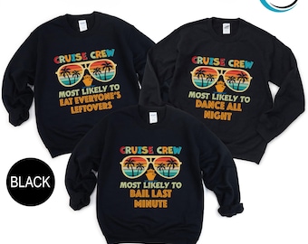 Group Cruise Sweatshirt, Family Matching Cruise Sweatshirt, Most Likely To Cruise Hoodie, Most Likely To Cruise Sweatshirt