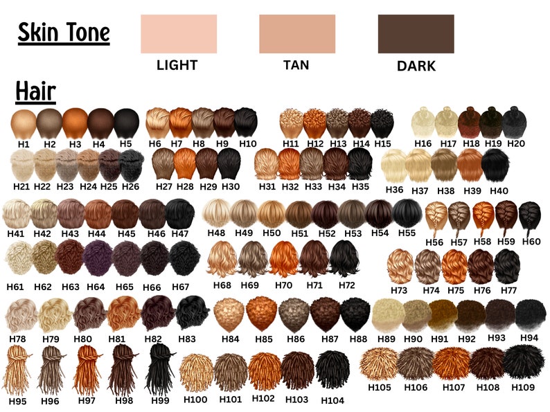 May include: A chart with 109 different hair and skin tone combinations. The chart is labeled "Skin Tone" with the options "Light", "Tan", and "Dark". The chart is labeled "Hair" with 109 different hair styles.