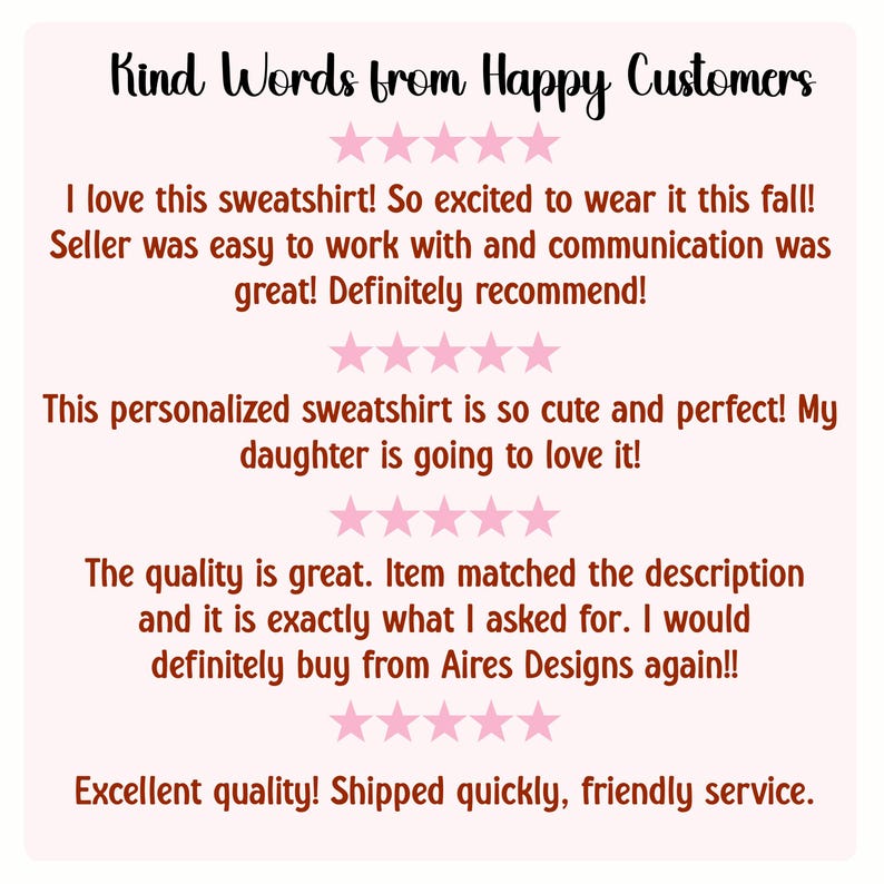 K&ouml;nnte beinhalten: Hellrosa Hintergrund mit dem Text "Kind Words from Happy Customers" in Handschrift. Kundenbewertungen mit rosa Sternenbewertungen loben die Qualit&auml;t und den Service eines Sweatshirts.