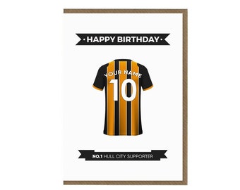 Personalised Hull City Birthday Card |  Hull City Fan Greeting Card | Hull City Shirt | Hull City Supporter Gift | Football Fan