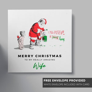 Cartão de Natal | Tema Banksy Graffiti | cartão para marido, esposa, namorada, namorado | Presente de Parceiro | Eu acredito no amor do Papai Noel | Natal engraçado