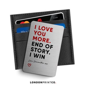 Personalised Silver Metal Wallet Card | I Love You More End | Sentimental Romantic Keepsake For Gift | Boyfriend, Girlfriend, Valentines Day