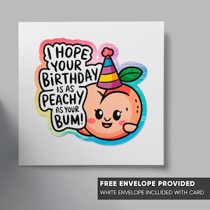 Peachy As Your Bum | Cartão de aniversário engraçado | Cartão de amor atrevido, cartão de aniversário romântico para namorado, namorada, esposa, marido